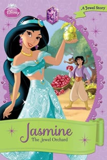 Disney Princess: Jasmine: The Jewel Orchard