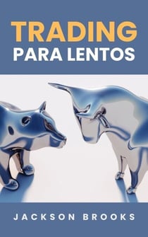 Trading Para Lentos - Trader Experiment, #1