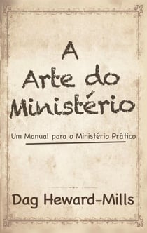 A Arte Do Ministério - Um Manual para um Ministério Prático