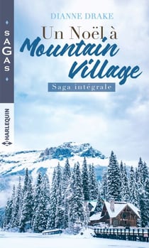Un Noël à Mountain Village - Saga intégrale