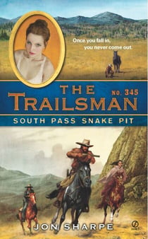 The Trailsman #345 - South Pass Snake Pit