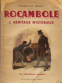 Rocambole, Les Drames de Paris - 1re série. L'Héritage mystérieux - L'Héritage mystérieux