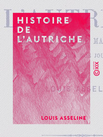 Histoire de l'Autriche - Depuis la mort de Marie-Thérèse jusqu'à nos jours