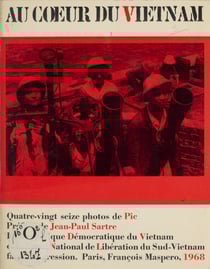Au cœur du Viêtnam - La république démocratique du Viêtnam et le Front National de Libération du Sud-Viêtnam face à l'agression.