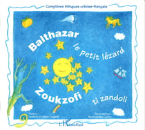 Balthazar le petit lézard - Zoukzofi ti zandoli - À partir de 6 ans