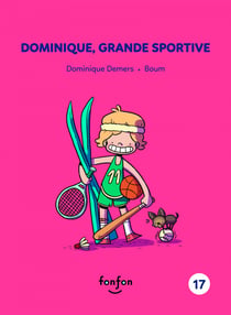 Dominique, grande sportive - Dominique et moi - 17