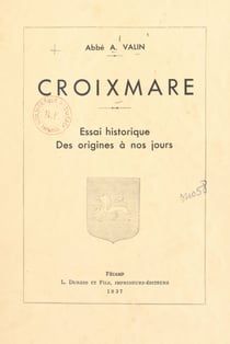 Croixmare - Essai historique des origines à nos jours