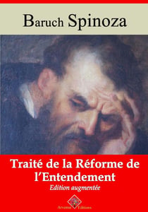 Traité de la réforme de l'entendement – suivi d'annexes - Nouvelle édition 2019