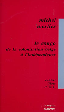 Le Congo, de la colonisation belge à l'indépendance