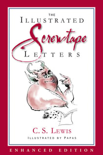 The Illustrated Screwtape Letters - Letters from a Senior to a Junior Devil