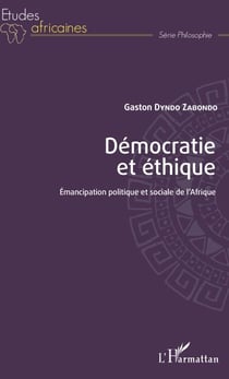 Démocratie et éthique - Emancipation politique et sociale de l'Afrique