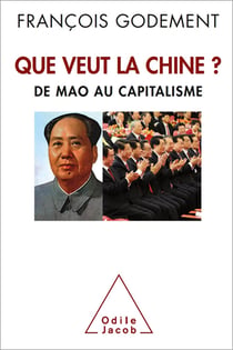 Que veut la Chine? - De Mao au capitalisme