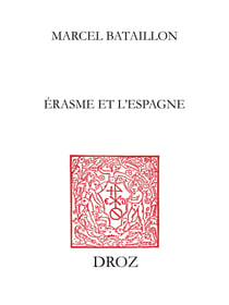 Erasme et l’Espagne - Nouvelle édition en trois volumes