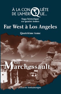 Far West à Los Angeles - À la conquête de l'Amérique