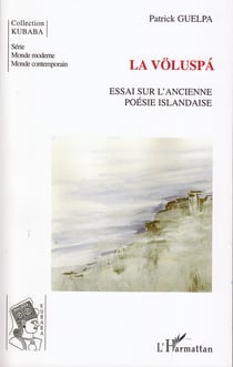 La Völuspa - Essai sur l'ancienne poésie islandaise