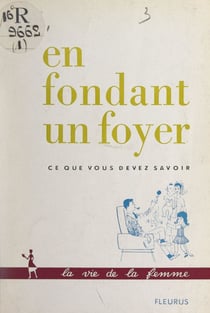 En fondant un foyer - Ce que vous devez savoir