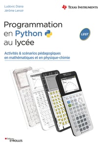 Programmation en Python au lycée - Activités & scénarios pédagogiques en mathématiques et en physique-chimie