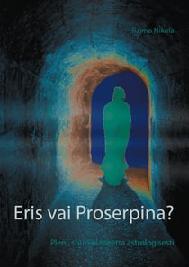 Eris vai Proserpina? - Pieni, suuri planeetta astrologisesti