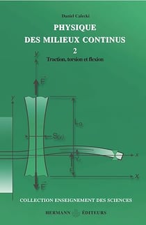 Physique des milieux continus. Volume 2 - Traction, torsion et flexion