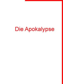 Die Apokalypse - Wie alles Begann