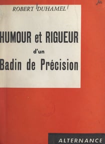 Humour et rigueur d'un badin de précision