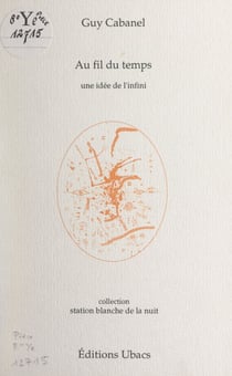 Au fil du temps : une idée de l'infini - Tentative de décryptage du grimoire Lalau en lecture verticale ascendante à déroulement senestre