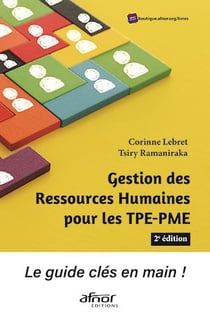 Gestion des Ressources Humaines pour les TPE-PME - Le guide clés en main !