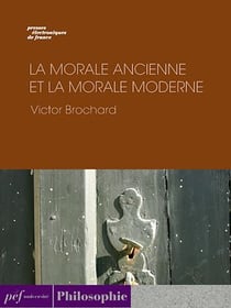 La morale ancienne et la morale moderne