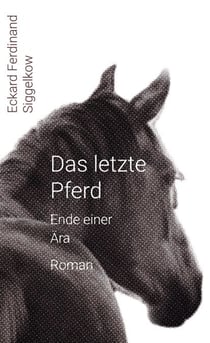 Das letzte Pferd - Ende einer Ära