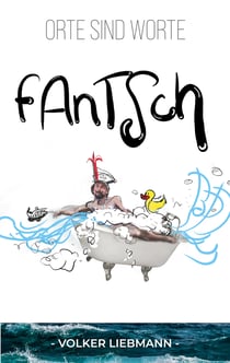 Fantsch - Orte sind Worte