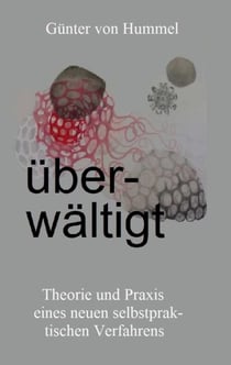 Überwältigt - Theorie und Praxis eines neuen selbstpraktischen Verfahrens