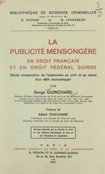 La publicité mensongère en droit français et en droit fédéral Suisse - Étude comparative de l'autonomie au civil et au pénal d'un délit économique