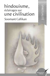 Hindouisme, éclairages sur une civilisation