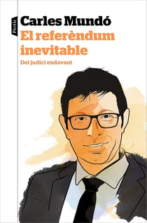 El referèndum inevitable - Del judici endavant