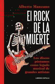 El rock de la muerte - Los discos póstumos como legado musical de grandes artistas