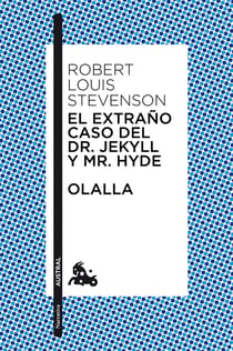 El extraño caso del Dr. Jekyll y Mr. Hyde / Olalla