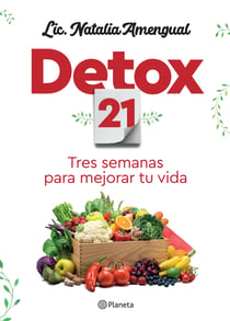Detox 21 - Tres semanas para mejorar tu vida