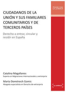 Ciudadanos de la Unión y sus familiares comunitarios y de terceros países - Derecho a entrar, circular y residir en España