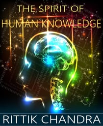The Spirit of Human Knowledge