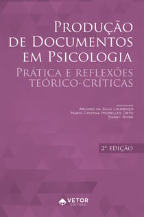 Produção de documentos em psicologia - Práticas e reflexões teórico-críticas