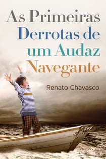 As Primeiras Derrotas de um Audaz Navegante - Poesias