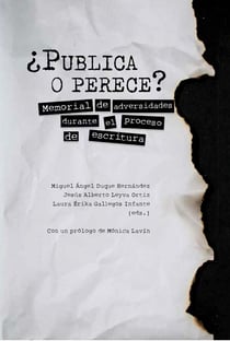 ¿Publica o perece? - Memorial de adversidades durante el proceso de escritura