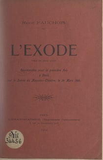 L'exode - Pièce en trois actes, représentée pour la première fois à Paris sur la scène du Nouveau-Théâtre, le 24 mars 1904