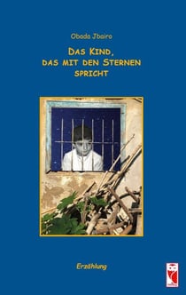 Das Kind, das mit den Sternen spricht - Erzählung
