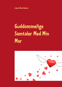 Guddommelige Samtaler Med Min Mor - Spirituel Lærebog