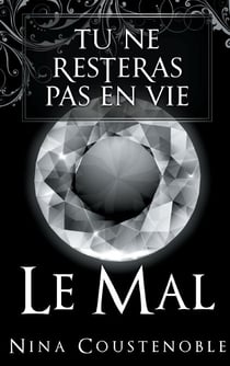 Tu ne resteras pas en vie - Le Mal