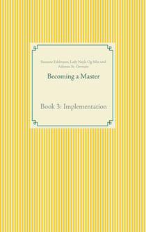 Becoming a Master - Book 3: Implementation