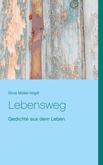 Lebensweg - Gedichte aus dem Leben