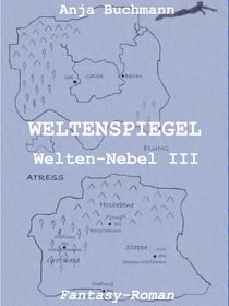 Weltenspiegel - Welten-Nebel Band III