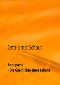 Angepasst - Die Geschichte eines Lebens - Erstes Buch